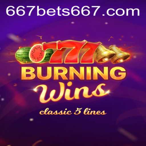 BurningWins: Exploring the Hottest Casino Game on 667bet
