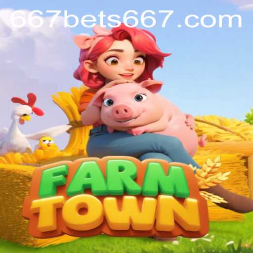Exploring the Realm of FarmTown and the Role of 667bet in Modern Gaming