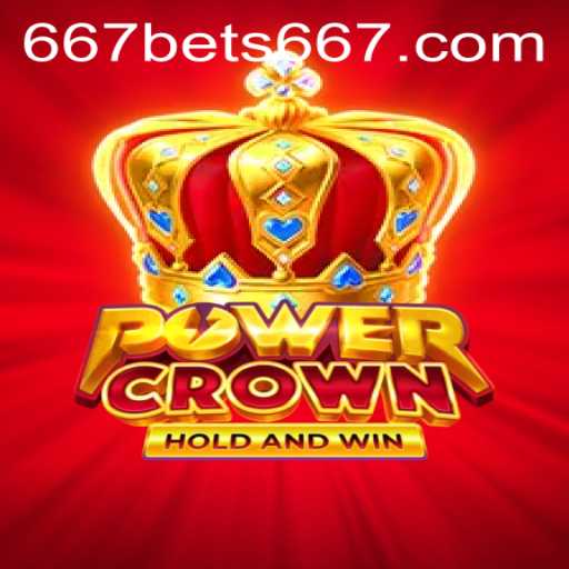PowerCrown: A Thrilling Adventure in the World of 667bet